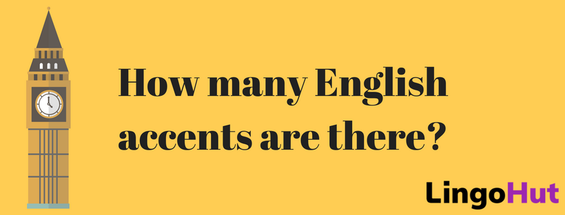 So How Many English Accents Are There In The World The Number May 